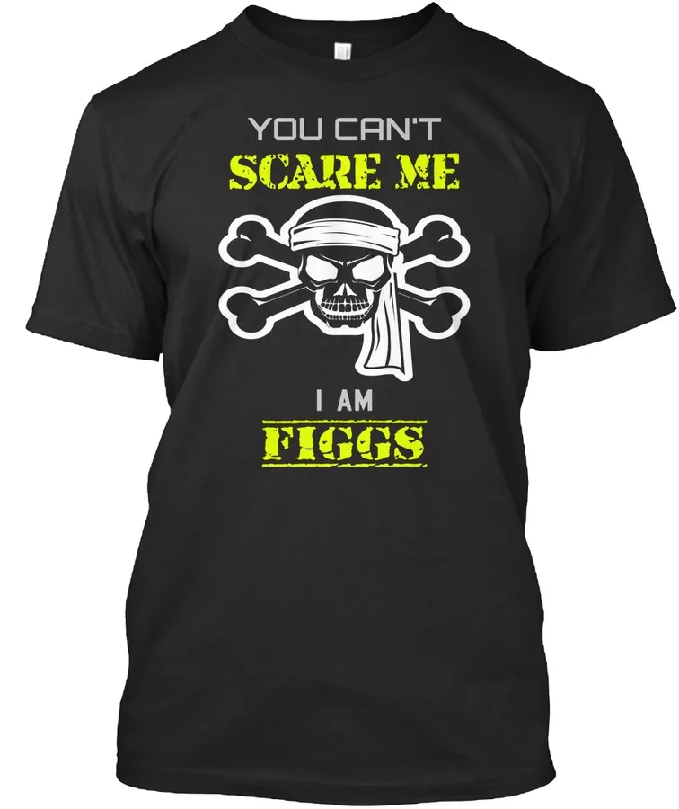 Figgs Scare Shirt