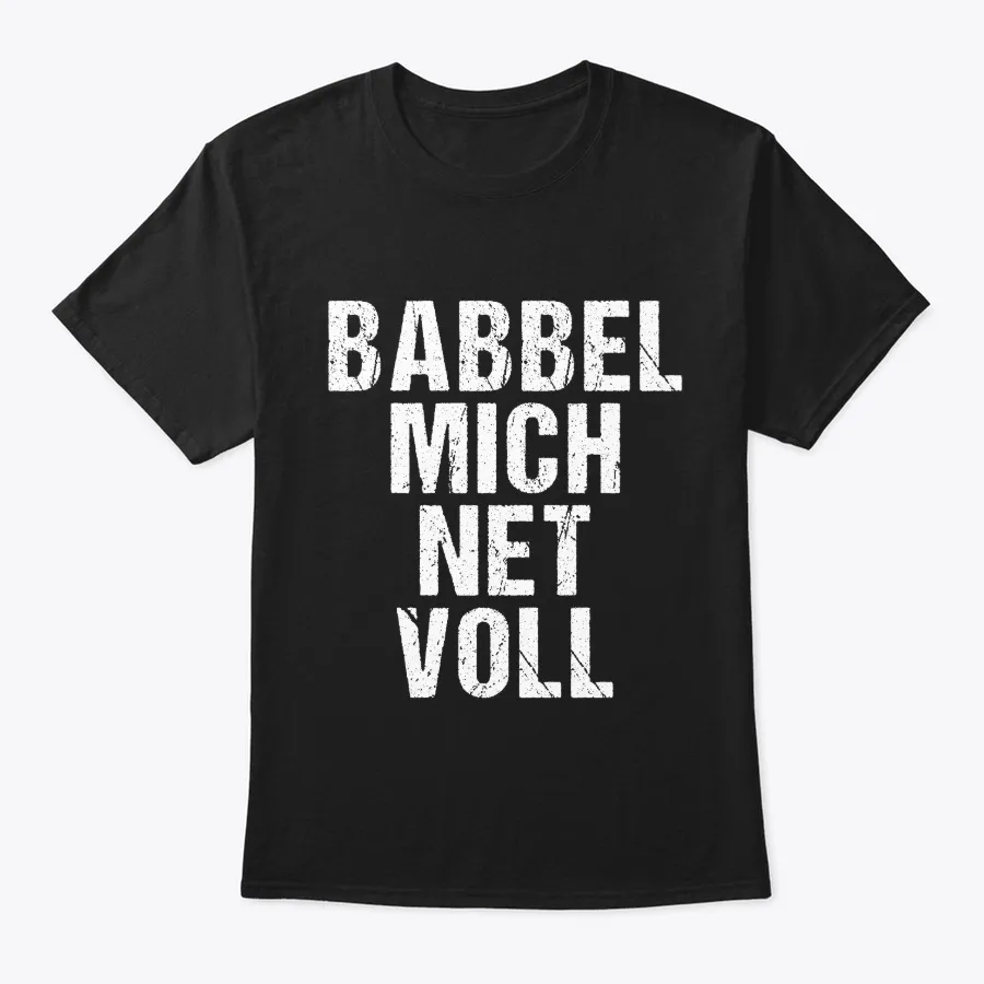 Babbel Mich Net Voll Design