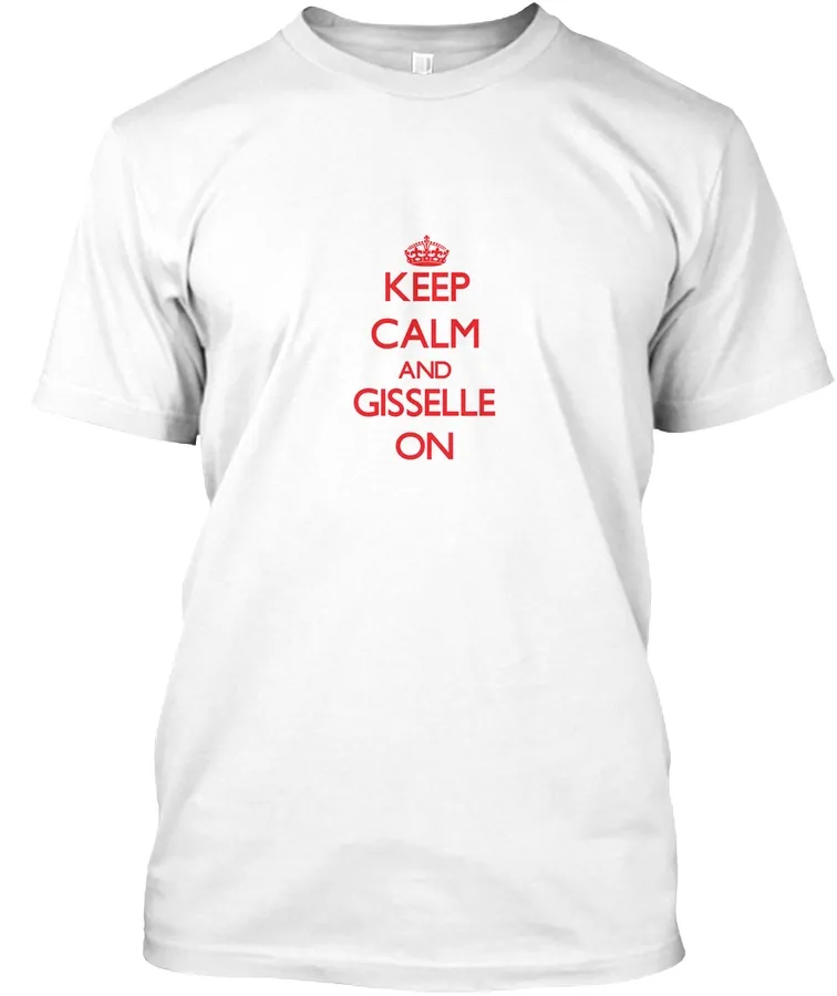 Keep Calm And Gisselle On