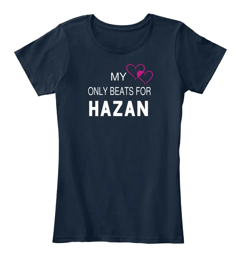 My Heart Only Beats For Hazan Tee
