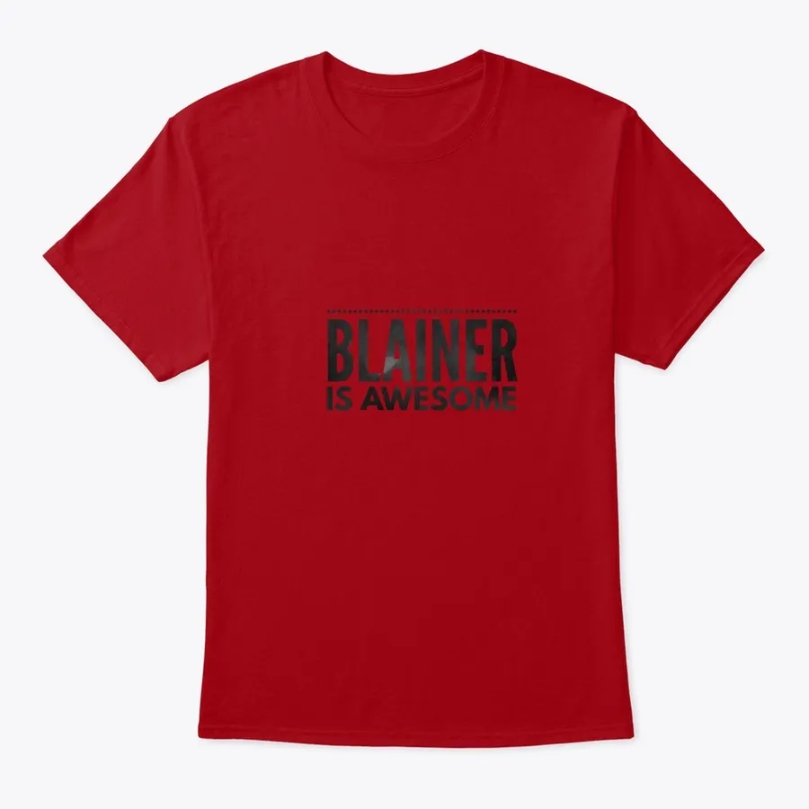 Blainer Is Awesome - Names t-shirt