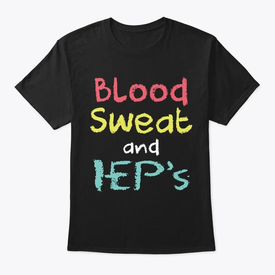 "Blood Sweat And Ieps T-shirt - Names t-shirt"