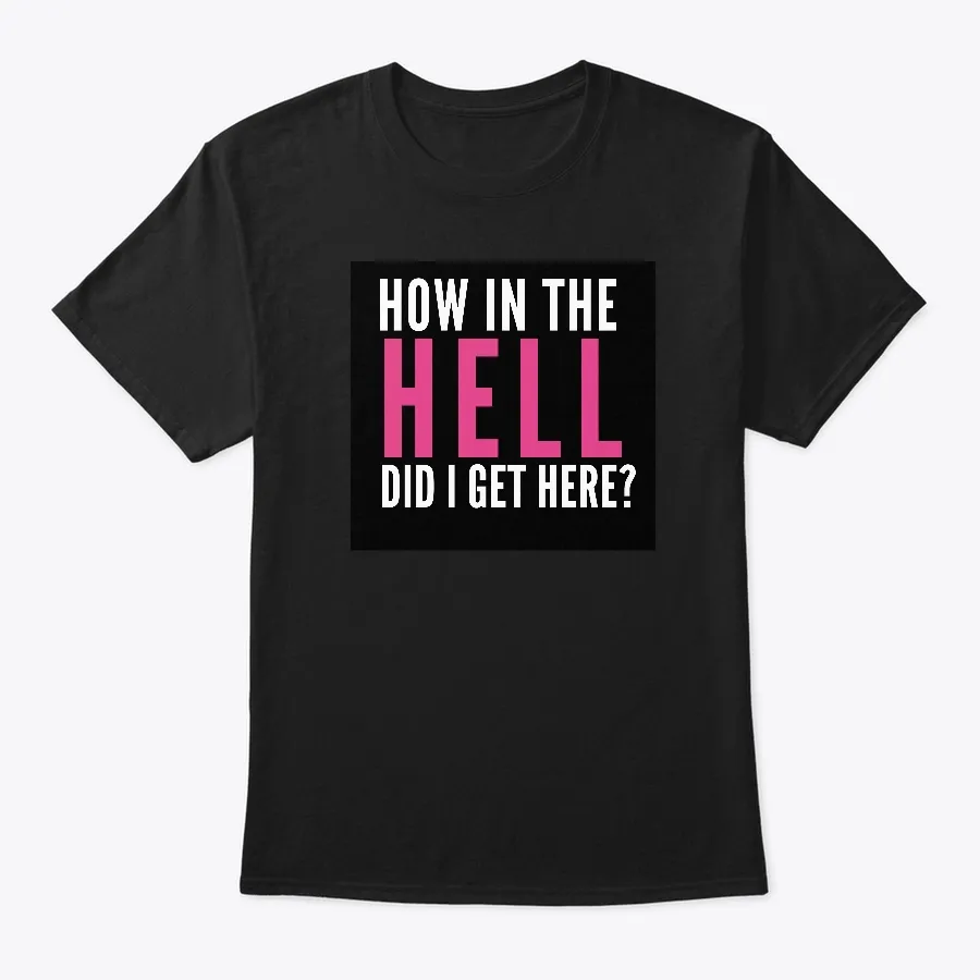 How In The Hell Did I Get Here Podcast