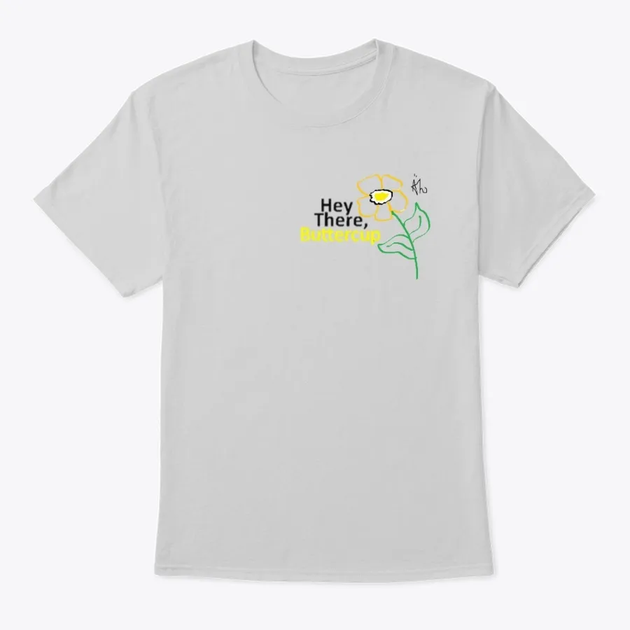 Hey There Buttercup - Names t-shirt