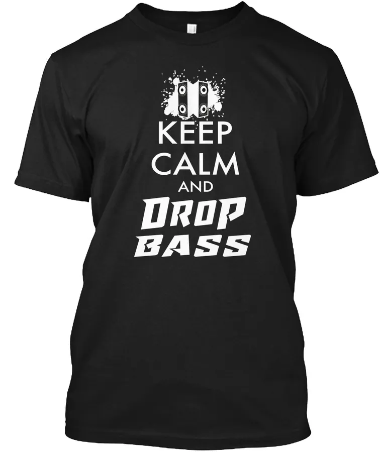 Keep Calm And Drop Bass - Basshead T