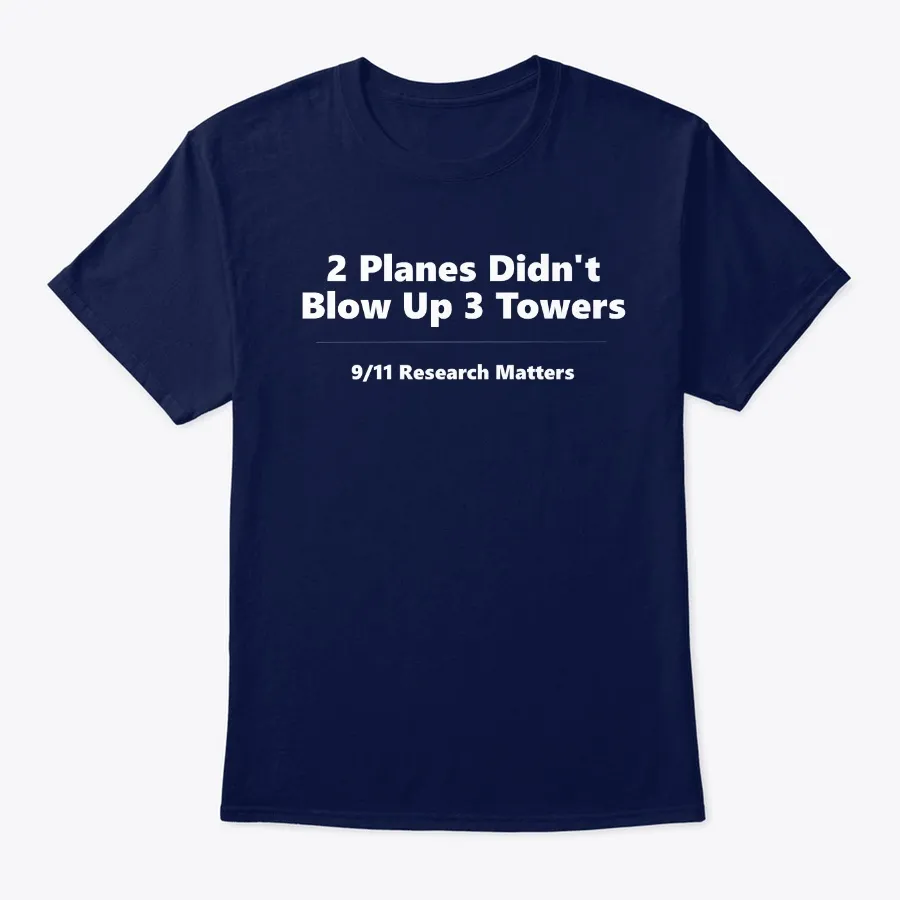 2 Planes Didnt Blow Up 3 Towers - Names t-shirt