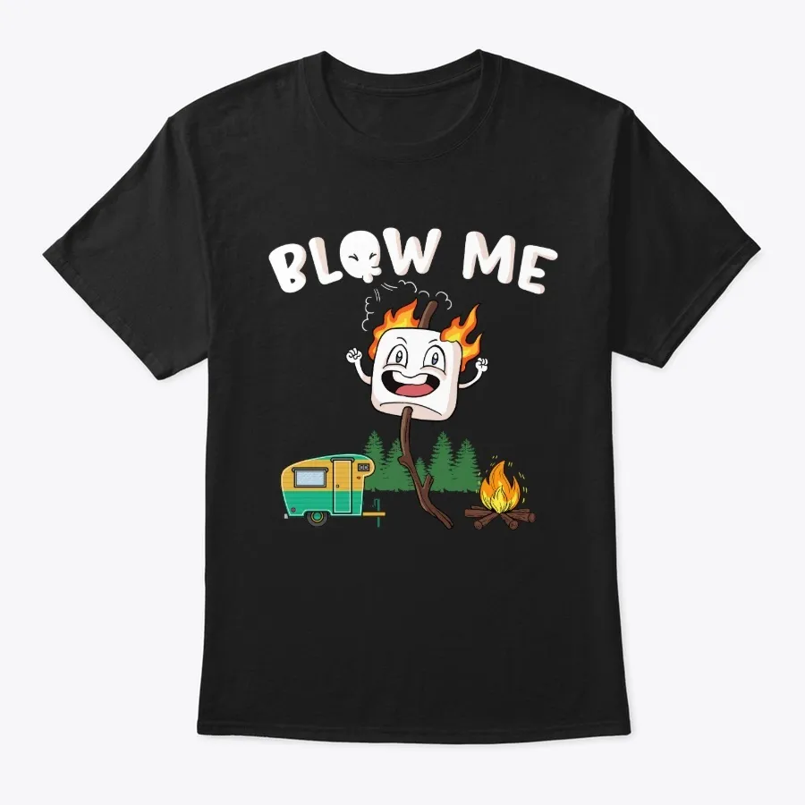 Blow Me Smoring Funny Camping Lovers - Names t-shirt