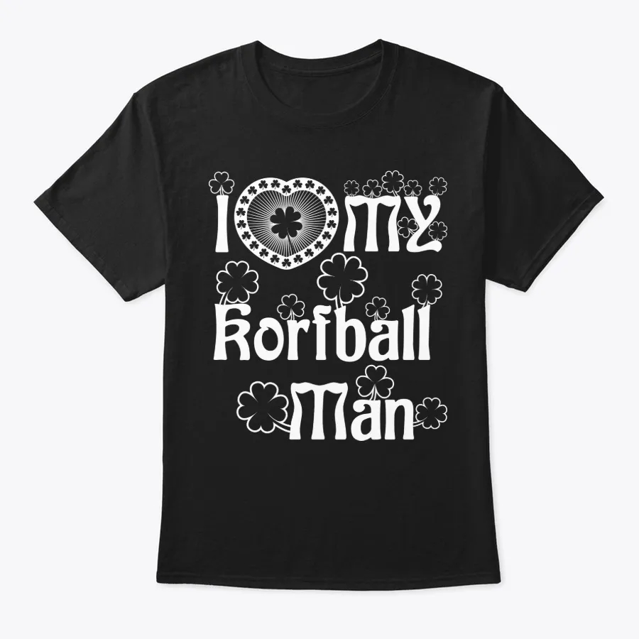 I Love My Korfball Man Shirt
