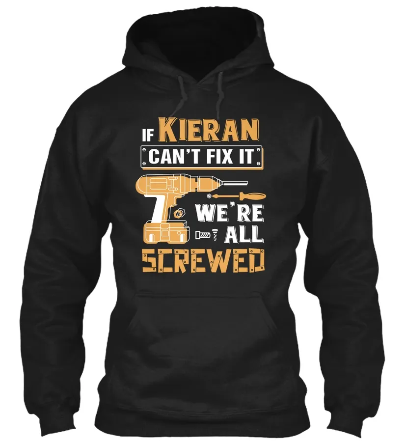 If Kieran Cant Fix It Were All Screwed