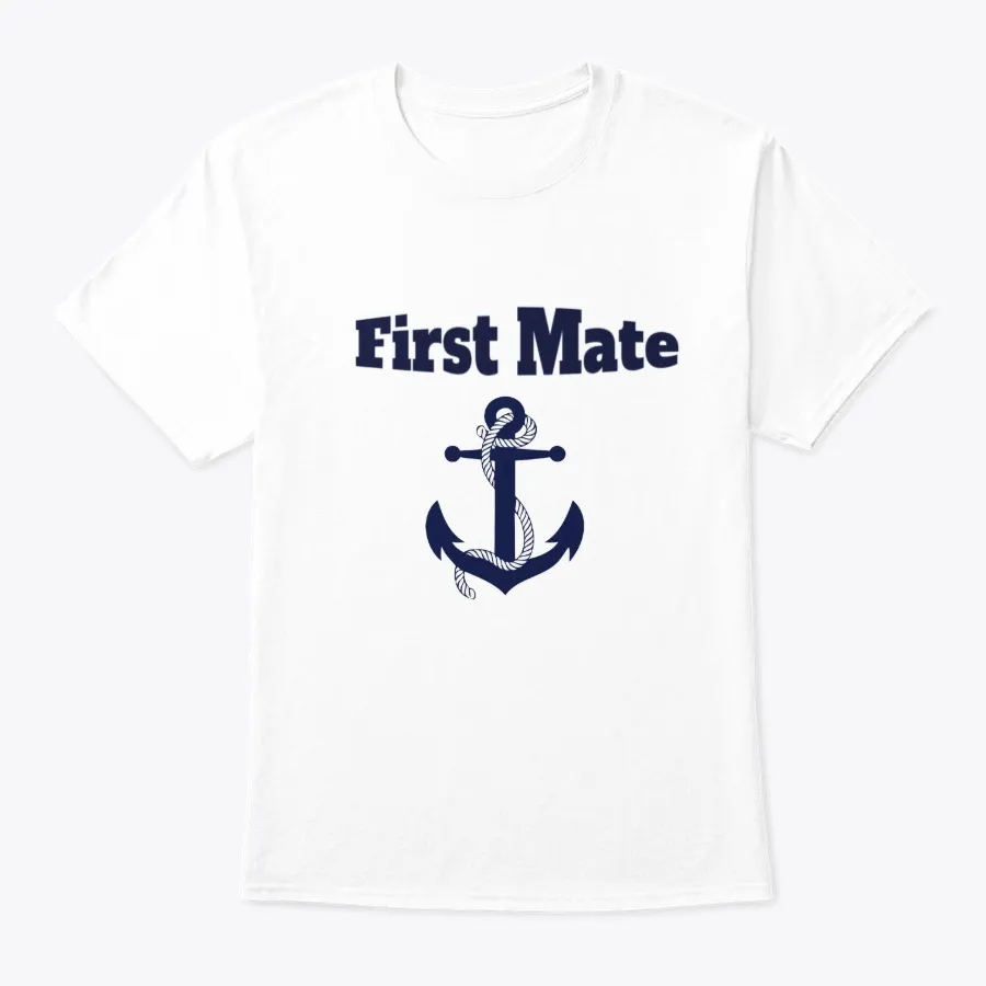 First Mate Anchor Boating Design - Names t-shirt