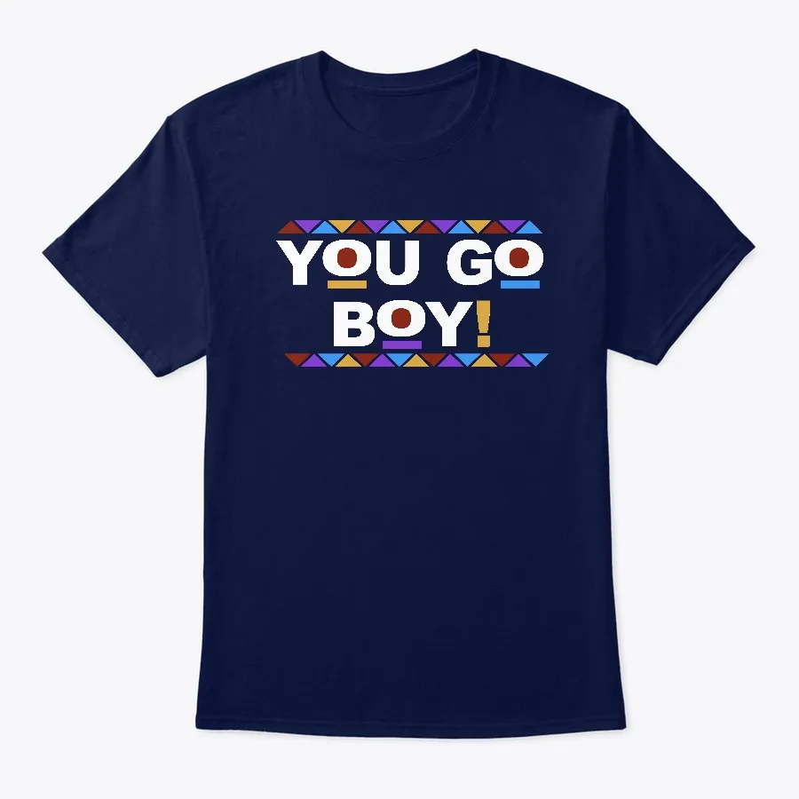 You Go Boy - Names t-shirt
