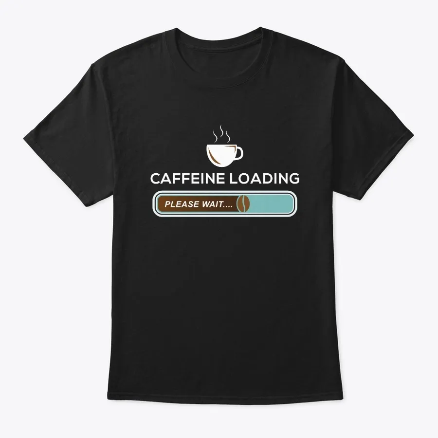 Caffeine Loading Coffee Morning - Names t-shirt