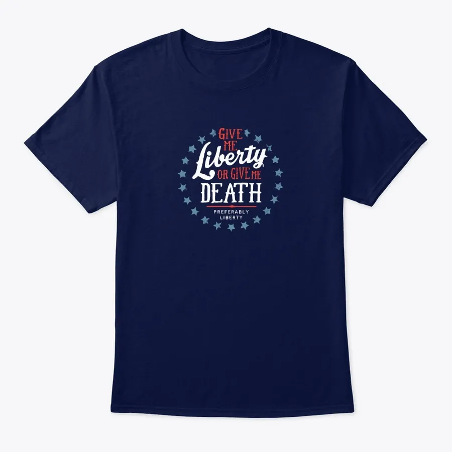 Give Me Liberty Or Give Me Death
