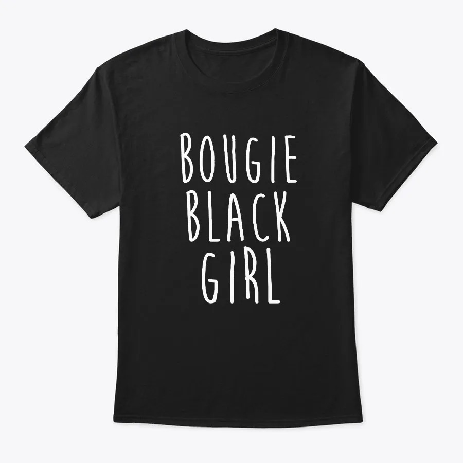 Bougie Black Girl Shirt For Women Girl - Names t-shirt