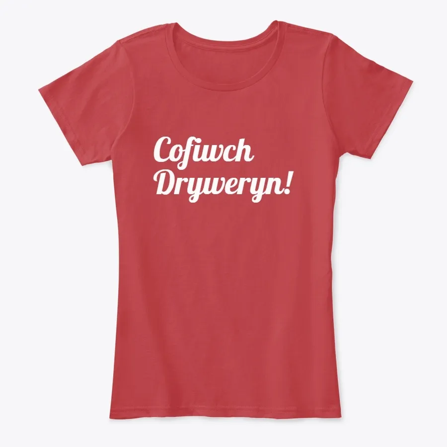 Cofiwch Dryweryn Tee