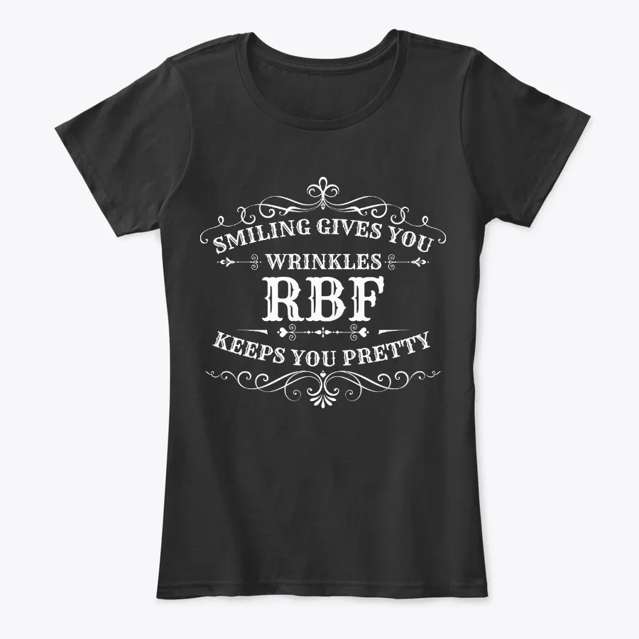 Sarcastic Gift Rbf Keeps You Pretty