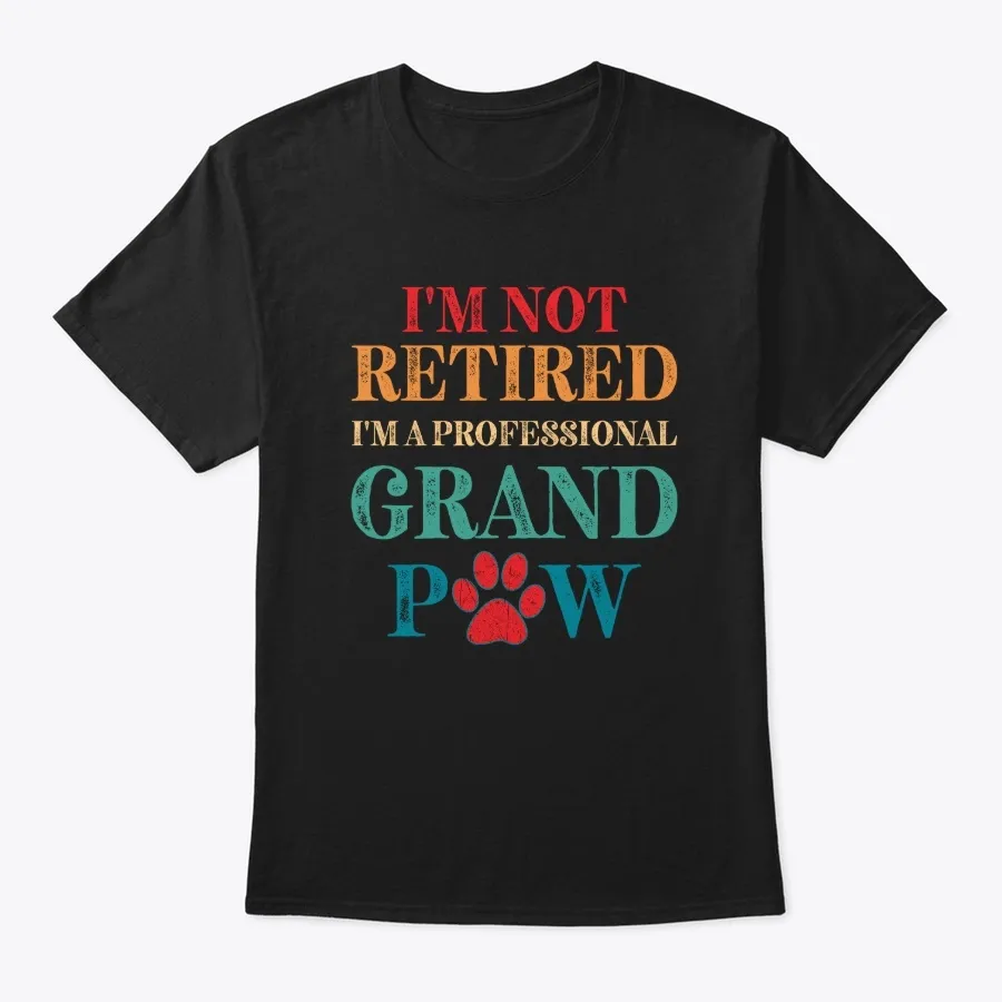 Grand Paw Dog Shirt Retired Professional - Names t-shirt