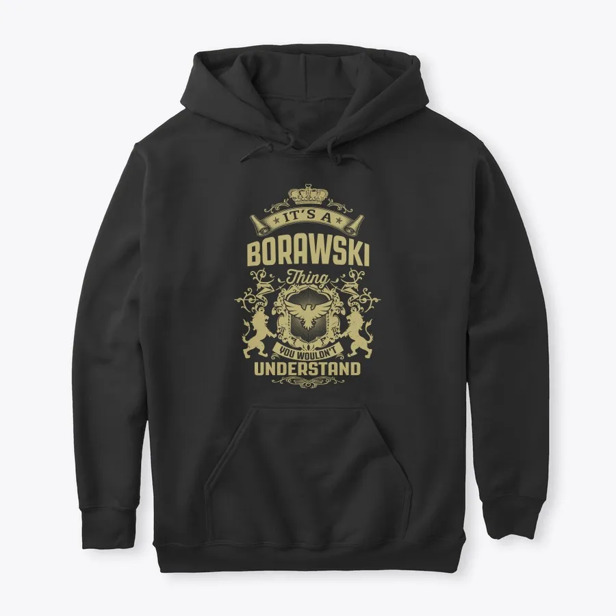 Its A Borawski Thing - Names t-shirt