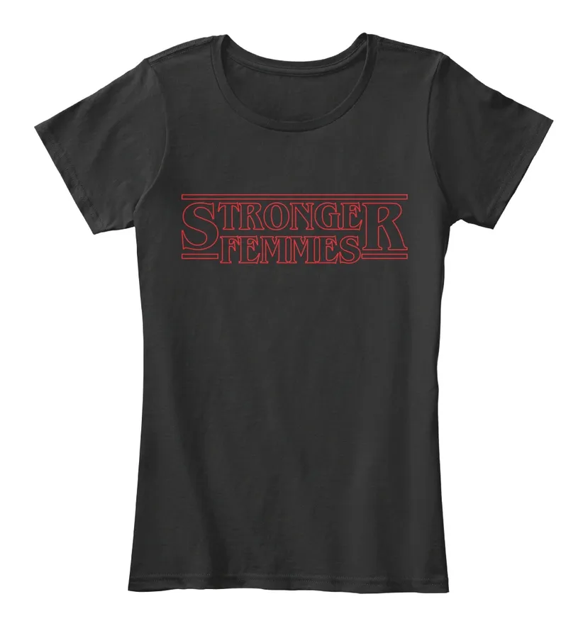 Stronger Femmes Feminist T-shirt - Names t-shirt