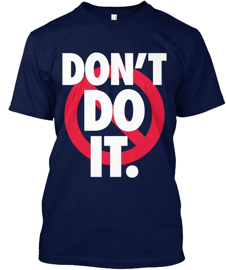 Dont Do It Dark Funny T-shirt - Names t-shirt