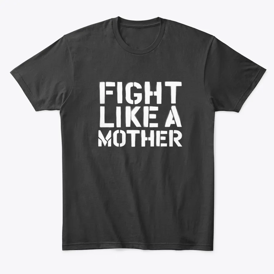 Fight Like A Mother - Names t-shirt