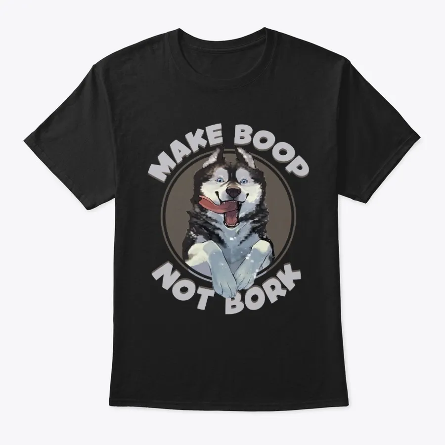 Make Boop Not Bork Alaska T-shirt - Names t-shirt