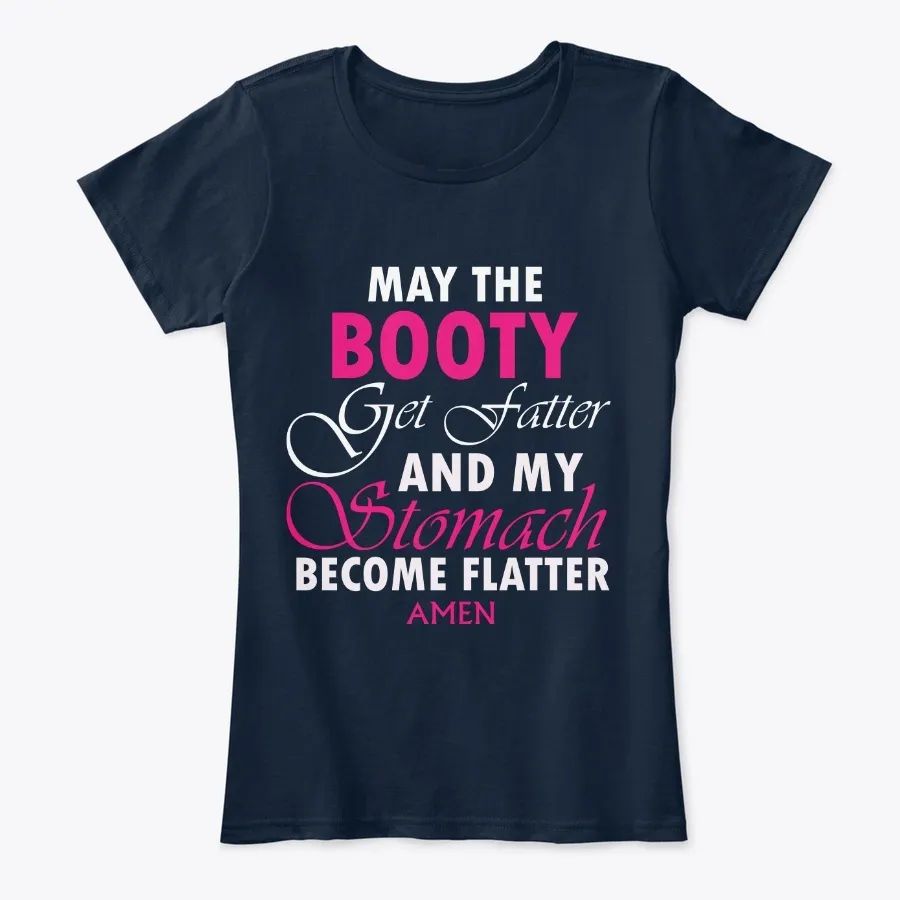 May The Booty Get Fatter - Names t-shirt
