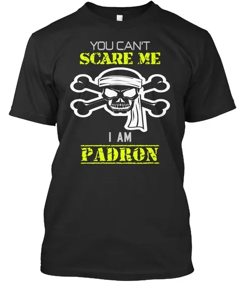 "Padron Scare Shirt - Names t-shirt"